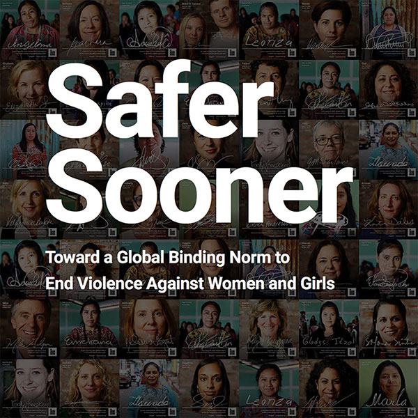Safer Sooner - Toward a Global Binding Norm to End Violence Against Women and Girls